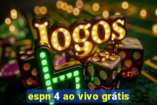 espn 4 ao vivo grátis